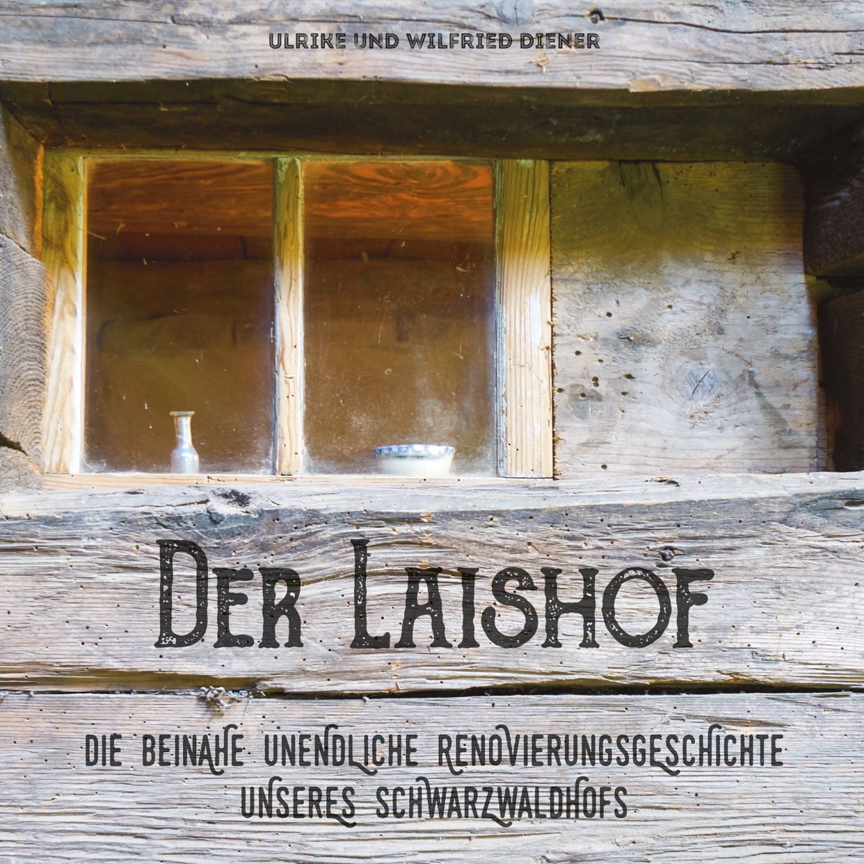 Der Laishof: Die beinahe unendliche Renovierungsgeschichte unseres Schwarzwaldhofs